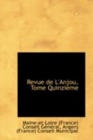 Revue de L'Anjou, Tome Quinzieme 0559369468 Book Cover