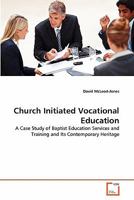 Church Initiated Vocational Education 3639350049 Book Cover