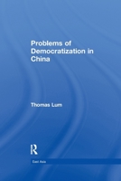 Problems of Democratization in China 1138983810 Book Cover