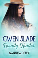 GWEN SLADE, BOUNTY HUNTER B08PJPWG43 Book Cover