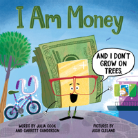 I Am Money: Encourage Kids to Understand How Money Works with this Fun Picture Book 1728271266 Book Cover