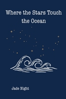 Where the Stars Touch the Ocean B0GYCWJGV4 Book Cover