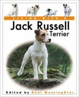 Living with a Jack Russell Terrier: Book with Bonus DVD (Living With a Pet Series) 0764152610 Book Cover