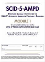 Structured Clinical Interview For the DSM-5 Alternative Model For Personality Disorders (Scid-5-Ampd) Module I: Level of Personality Functioning Scale 1615371834 Book Cover