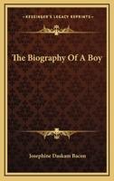 The Biography Of A Boy 0548411239 Book Cover
