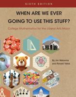 When Are We Ever Going to Use This Stuff? 1516512847 Book Cover