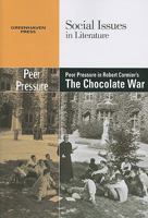Peer Pressure in Robert Cormier's the Chocolate War 0737746211 Book Cover