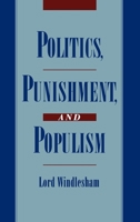 Politics, Punishment, and Populism (Studies in Crime and Public Policy) 0195115309 Book Cover