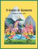 A Garden Of Guardians: A Bouquet Of Whimsy Story: Book Two B0BCD1KM2N Book Cover