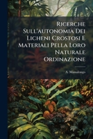 Ricerche Sull'autonomia Dei Licheni Crostosi E Materiali Pella Loro Naturale Ordinazione: Con 400 Figure. /:untersuchungen Über Die Autonomie Der ... Zur Ergänzung Einer Lichenenflora:... 1278614559 Book Cover