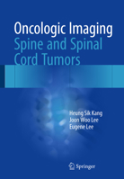Oncologic Imaging: Spine and Spinal Cord Tumors 9812876995 Book Cover
