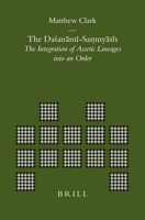 The Dasanami-Sanyasis: The Integration of Ascetic Lineages Into an Order 9004152113 Book Cover