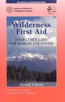 Wilderness First Aid: Emergency Care For Remote Locations (American Academy of Orthopaedic Surgeons) 0763728314 Book Cover