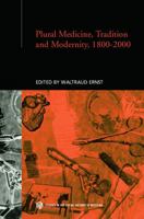 Plural Medicine, Tradition and Modernity, 1800-2000 0415758327 Book Cover