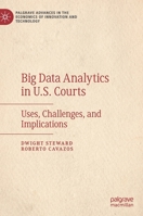 Big Data Analytics in U. S. Courts : Uses, Challenges, and Implications 303031779X Book Cover