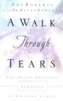 A Walk Through Tears 1591852366 Book Cover