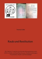 Raub und Restitution: Die "Aktion 3" und ihre juristischen Konsequenzen nach 1945 in Vlotho und Bad Oeynhausen: Stadtverwaltungen, Finanzämter, Käufer und Geschädigte (German Edition) 3695104635 Book Cover