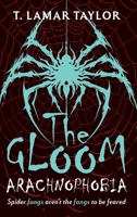 The Gloom: Arachnophobia B0GDS15C1K Book Cover