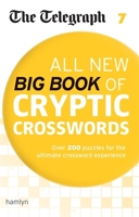 The Telegraph All New Big Book of Cryptic Crosswords 7 0600634434 Book Cover