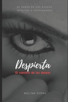 Despierta: El Camino de los Deseos B0C9SF25XM Book Cover