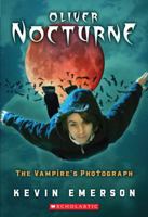 The Vampire's Photograph (Oliver Nocturne, #1) 0545058015 Book Cover