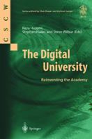 The Digital University: Reinventing the Academy (Computer Supported Cooperative Work) B0041CLCQY Book Cover