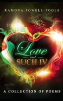 Love and Such IV: A collection of poems B08M85W62Z Book Cover