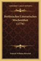Berlinisches Litterarisches Wochenblatt (1776) 1166056449 Book Cover
