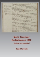 Marie Tavernier guillotinée en 1802: Victime ou coupable ? (French Edition) 2322221708 Book Cover