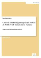 Chancen Und Strategien Regionaler Marken Im Wettbewerb Zu Nationalen Marken 3838610563 Book Cover