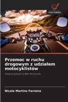 Przemoc w ruchu drogowym z udzialem motocyklistów 6209463738 Book Cover