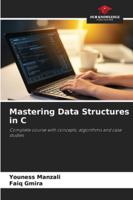 Mastering Data Structures in C 6209364926 Book Cover