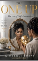 The One Up: The Art of Self-Destruction B0H5K2PXLT Book Cover