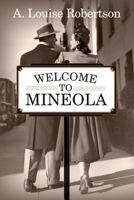 Welcome to Mineola 1500269646 Book Cover