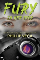 Fury in Her Eyes 1956856528 Book Cover