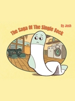 The Saga of The Single Sock 1665771186 Book Cover