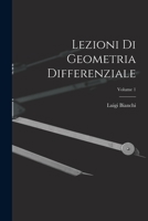 Lezioni Di Geometria Differenziale, Volume 1 101603248X Book Cover