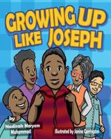 Growing Up Like Joseph 0692054421 Book Cover
