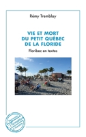 Vie et mort du petit Québec de la Floride: Floribec en textes (Tourismes Et Sociétés) (French Edition) 2343152683 Book Cover