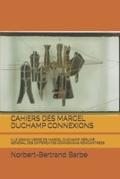 CAHIERS DES MARCEL DUCHAMP CONNEXIONS: V LE GRAND VERRE DE MARCEL DUCHAMP: RÉSUMÉ GÉNÉRAL DES DIFFÉRENTES CONNEXIONS RENCONTRÉES (French Edition) B084DD9124 Book Cover