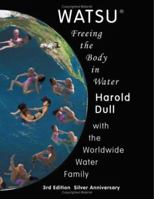 Watsu: Freeing the Body In Water 1412034396 Book Cover