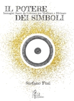 Il Potere Dei Simboli: Immagini Sacre da Colorare per Meditare e Divinare (Oracle & Tarot Divination Decks) 8897551629 Book Cover