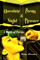 Chocolate, Poems, and Sinful Pleasure B09KDYPRH1 Book Cover