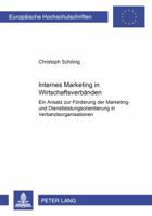 Internes Marketing in Wirtschaftsverbaenden: Ein Ansatz Zur Foerderung Der Marketing- Und Dienstleistungsorientierung in Verbandsorganisationen 3631382464 Book Cover