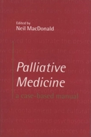 Palliative Medicine: A Case-based Manual 0192626574 Book Cover