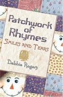 Patchwork of Rhymes: Smiles and Tears 1424139058 Book Cover