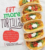 Eat More Tortillas 1423644360 Book Cover
