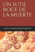 Un sutil roce de la muerte B08VCJ8JY6 Book Cover