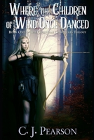 Where the Children of Wind Once Danced: Book One of the Cordysian Chronicles Trilogy B088LFS3Y8 Book Cover