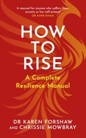 How To Rise: A Complete Resilience Manual 1529370116 Book Cover